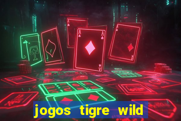 jogos tigre wild fortune tiger